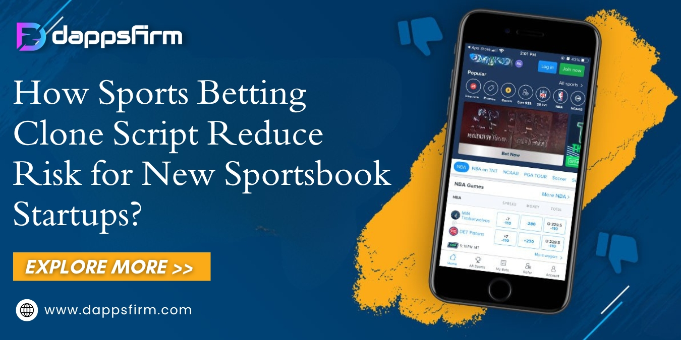 How Sports Betting Clone Script Reduce Risk for New Sportsbook Startups?